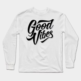 Good Vibes Long Sleeve T-Shirt